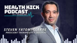Health Kick Podcast: Prescient Therapeutics an emerging global leader in the next generation of personalised cancer therapies.